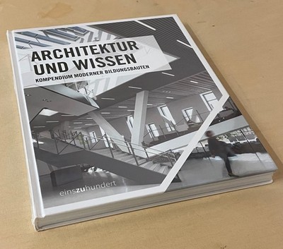 Architektur und Wissen : Kompendium moderner Bildungsbauten. Autoren Simone von 