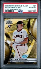 🔥 2025 Topps Chrome Black Hayden Birdsong Gold Mini Diamond #24 PSA 10