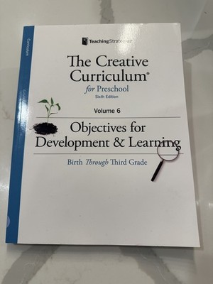 The Creative Curriculum for Preschool 6th edition Volume 6 Objectives for De...