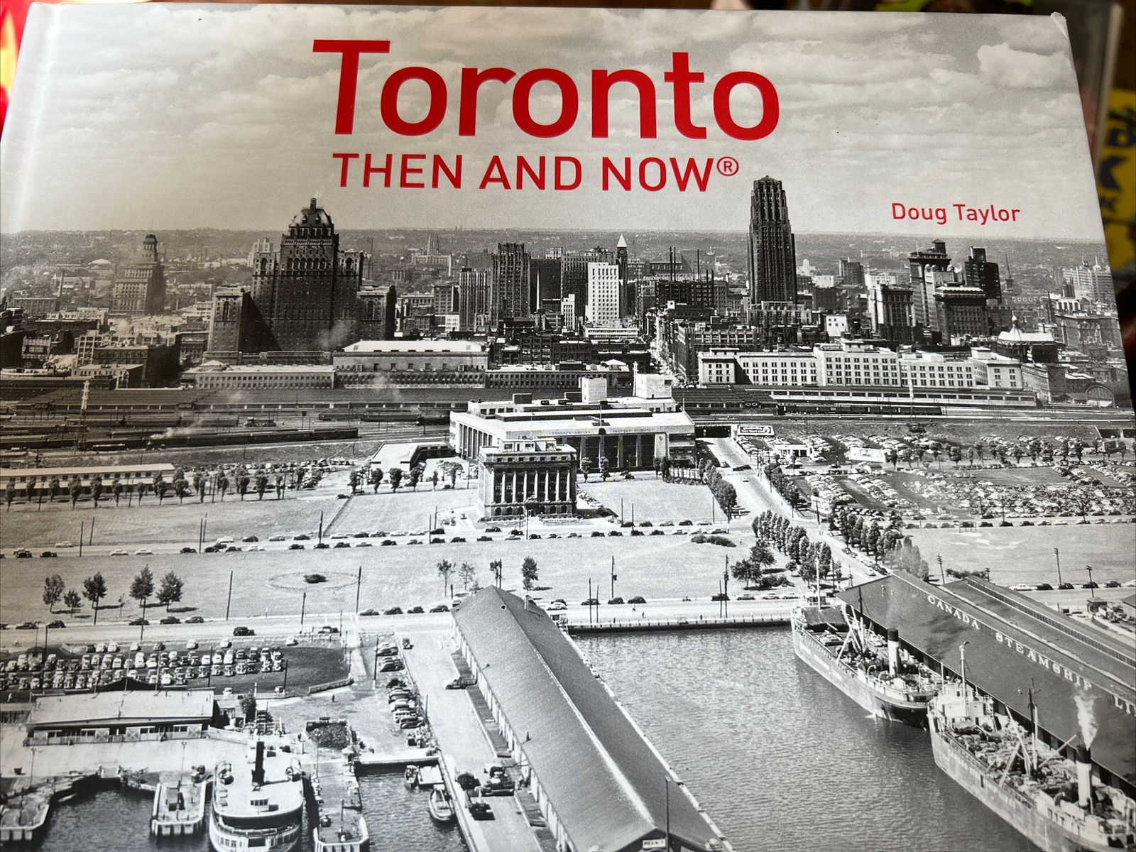 Then and Now Ser Toronto now by Doug Taylor (2016, Hardcover)