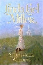 Springwater Wedding - hardcover, Linda Lael Miller, 0671042483