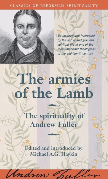 The Armies of The Lamb The Spirituality of Andrew Fuller Andrew Fuller Buch 2019-image