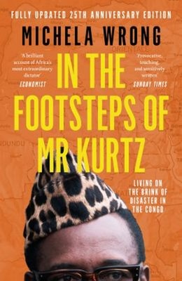 In the Footsteps of Mr Kurtz: Living on the Brink of Disaster in