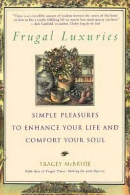 Frugal Luxuries: Simple Pleasures to Enhance Your Life and Comfort Yo - GOOD
