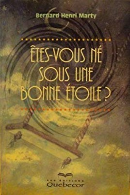 Etes-Vous Ne Sous une Bonne Etoile?