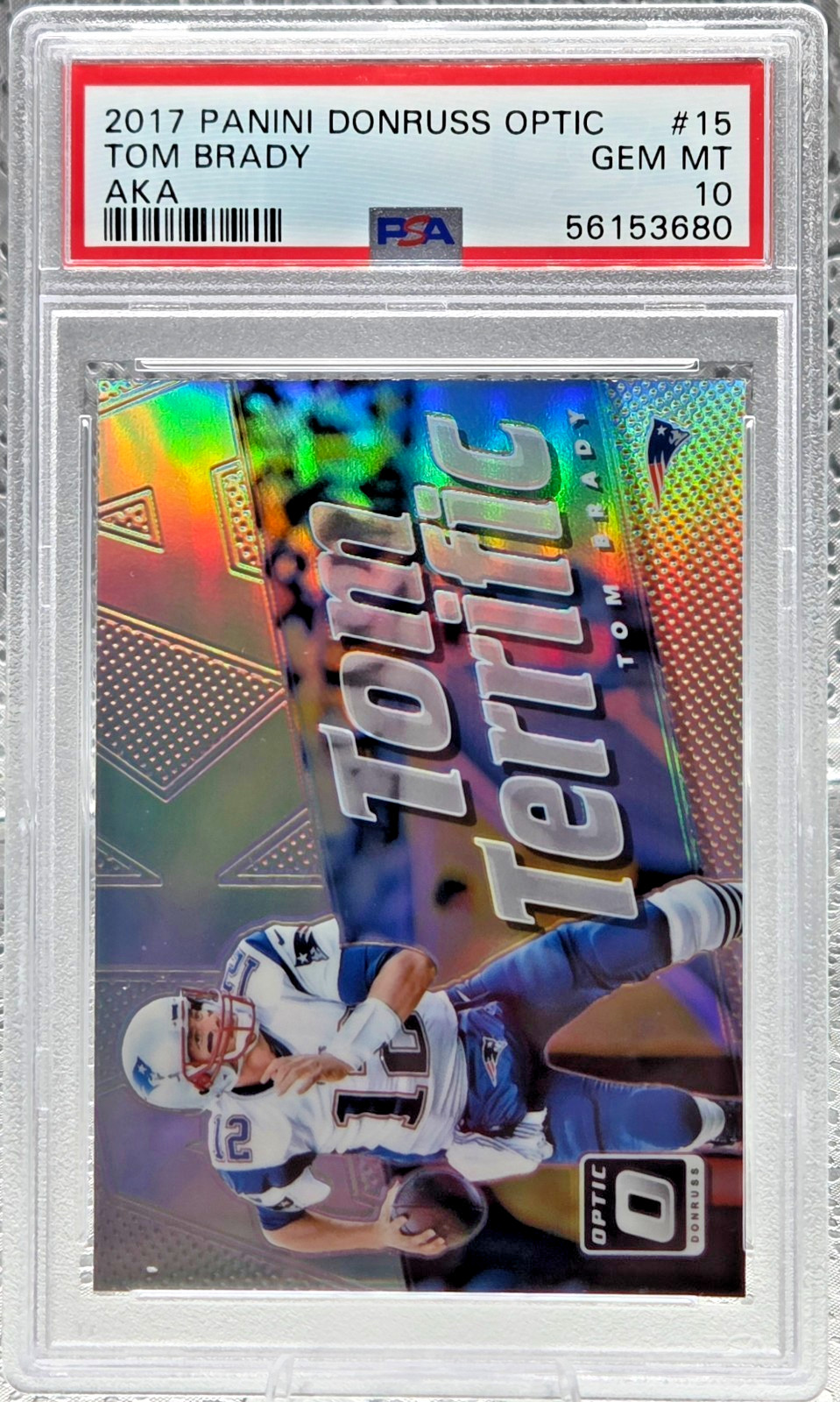 2017 Optic SILVER REFRACTOR ~ TOM BRADY Insert Card PSA 10 GEM MINT (Pop 212) view 1