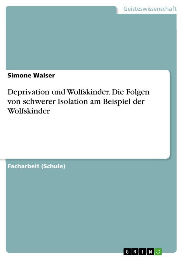 Thumbnail - Simone Walser | Deprivation Und Wolfskinder. Die Folgen Von