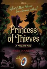 Princess of Thieves Disney A Twisted Tale #17 by Mari Mancusi Paperback