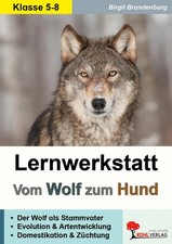 Lernwerkstatt Wolf, Hund & Co | Die Familie der Hunde näher beleuchtet | Deutsch
