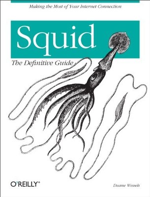 Squid: The Definitive Guide, Wessels, Duane