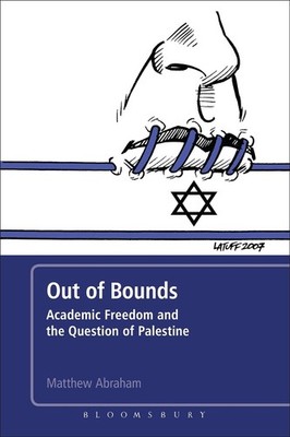Out of Bounds: Academic Freedom and t... By Matthew Abraham, paperback,New