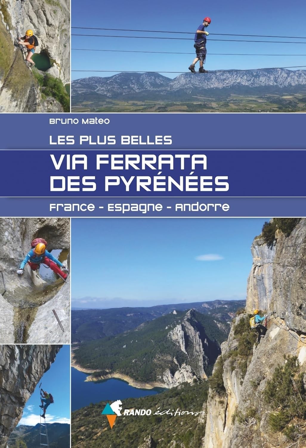 Via Ferrata des Pyrénées - France-Espagne-Andorre