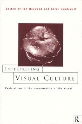 Interpreting visual culture. Explorations in the hermeneutics of the visual. Hey