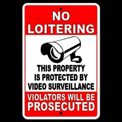 No loitering protected by video surveillance violators prosecuted Sign / Decal
