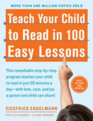 Teach Your Child to Read in 100 Easy Lessons : Revised and Update