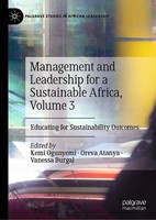 Management And Leadership For A Sustainable Africa, Volume 3 Kemi Ogunyemi