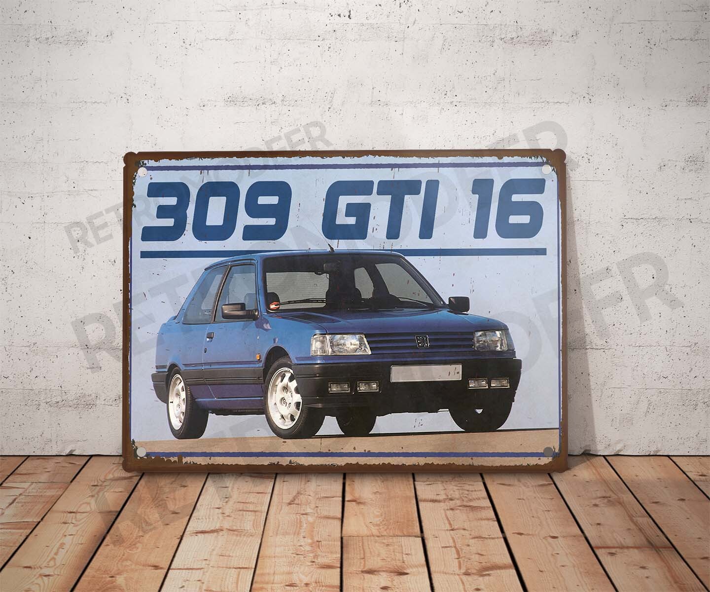 Plaque métal vintage peugeot 309 gti 16 Enseigne Garage Décoration Déco atelier