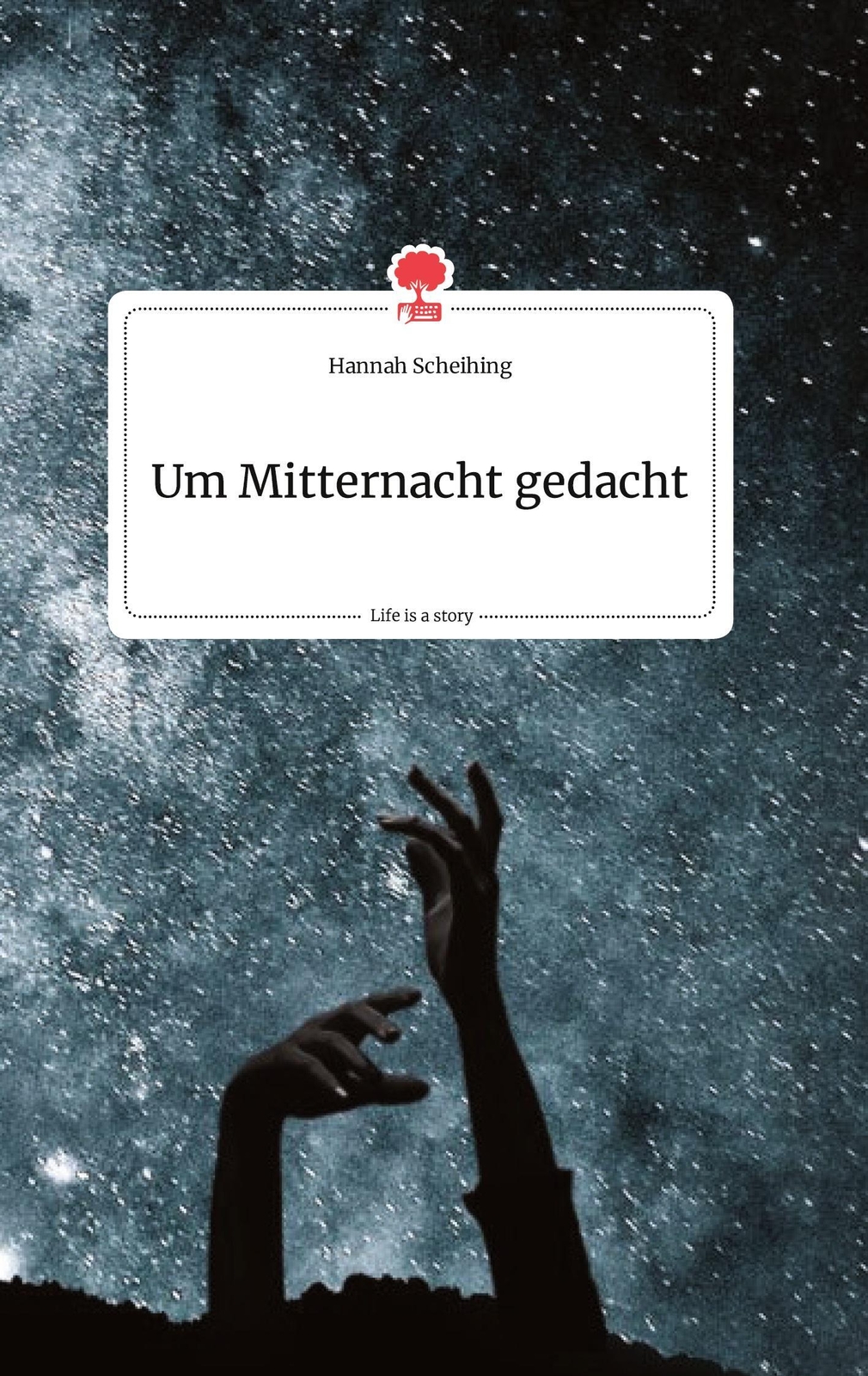 Thumbnail - Um Mitternacht Gedacht. Life Is A Story - Story.one | Hannah Scheihing