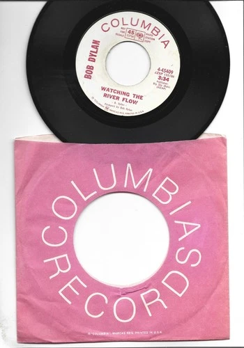 GARAGE FOLK ROCK 45  BOB DYLAN - WATCHING THE RIVER FLOW - HEAR 1971 DJ COLUMBIA