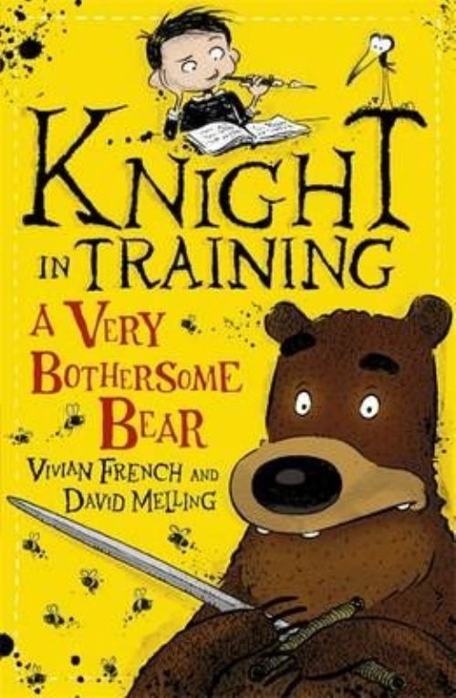 Knight in Training: A Very Bothersome Bear: Book 3 by Vivian French...