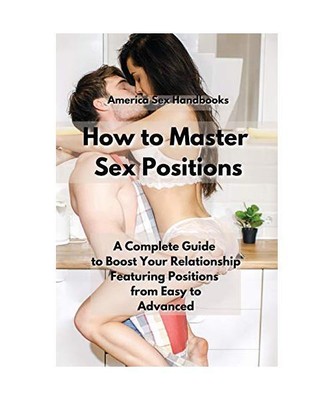 How to Master Sex Positions: A Complete Guide to Boost Your Relationship Featuri