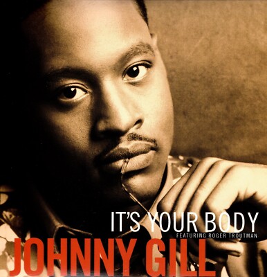 Johnny Gill 「It’s Your Body」CDS Johnny Gill - It's Your Body CD | eBay