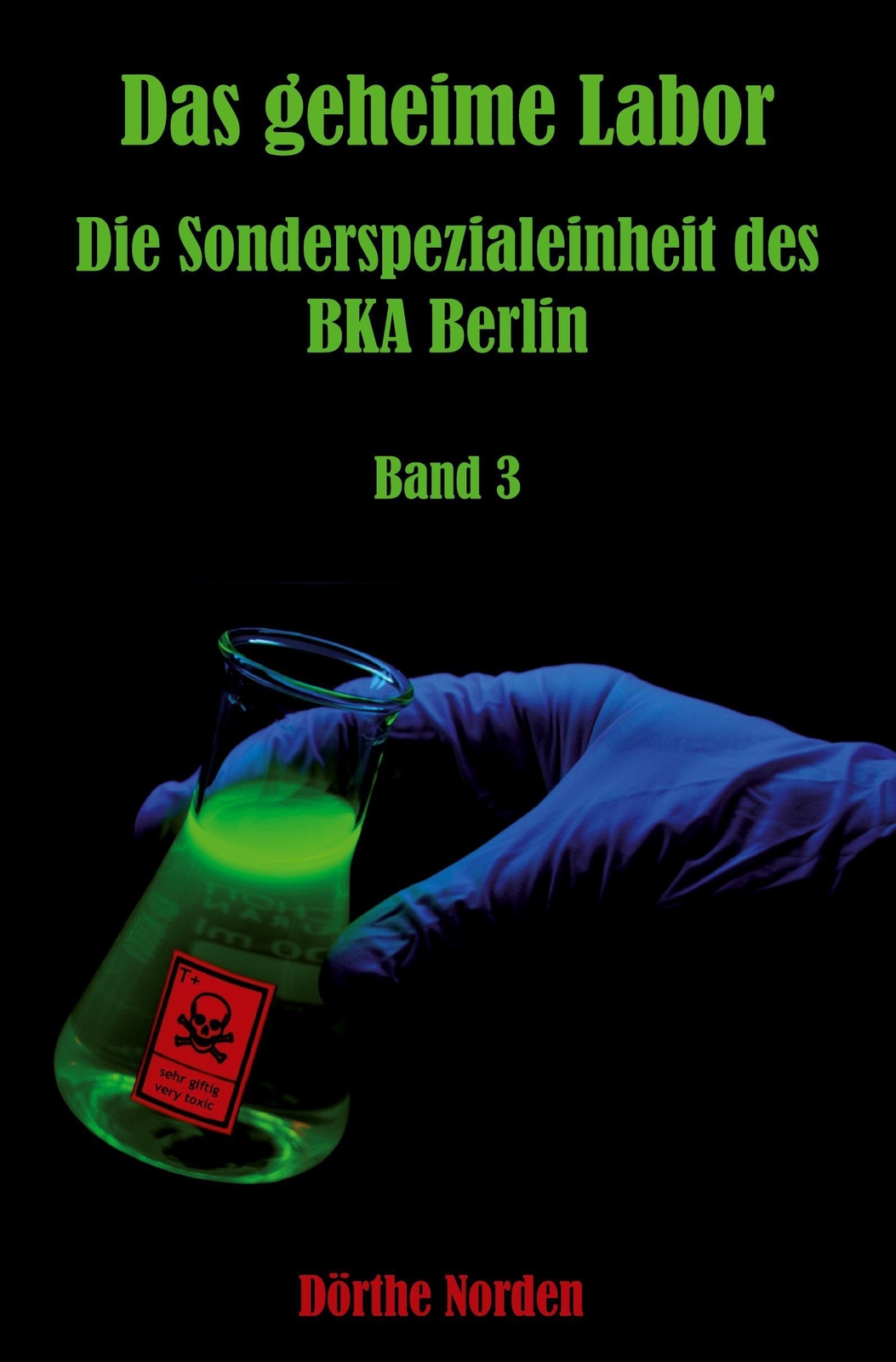 Thumbnail - Das Geheime Labor Die Sonderspezialeinheit Des Bka Berlin - Band 3