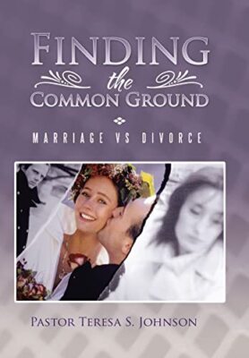Johnson - Finding the Common Ground  Marriage Vs Divorce - New hardbac - X555z