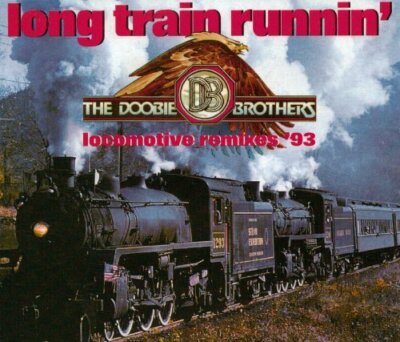 Doobie Brothers | Single-CD | Long train runnin' (Locomotive