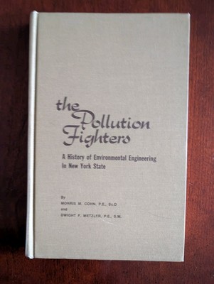 The Pollution Fighters A History Of Environmental Engineering 