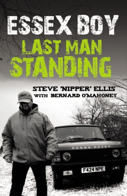 Essex Boy Last Man Standing by Bernard O'Mahoney (Paperback Book)