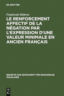 Le renforcement affectif de la négation par l'expression d'une Buch De Gruyter