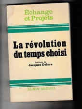 La révolution du temps choisi Jacques Delors Martine Aubry 1980 Cossé Boulte