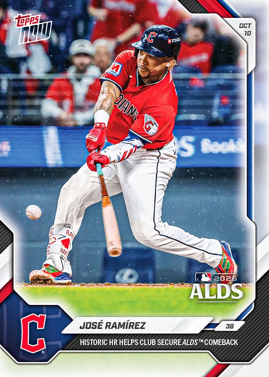 2026 MLB Topps NOW # 777- Jose Ramirez - Cleveland Guardians ALDS Win - PreSale!