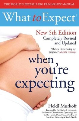What to Expect When You're Expecting 5th Edition by Murkoff, Heidi 1471147525