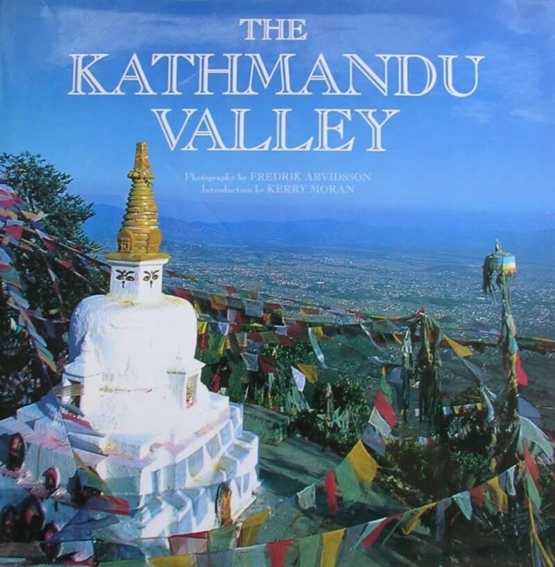 The Kathmandu Valley,Frederik Arvidsson, Kerry Moran