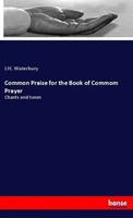J. H. Waterbury | Common Praise For The Book Of Commom Prayer | Taschenbuch