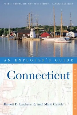 Connecticut: An Explorer's Guide (Explorer's Guide Connecticut) - Laschever, Bar
