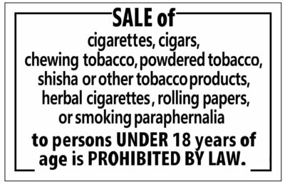 do you have to be 18 to sell cigarettes SALE OF CIGARETTES PROHIBITED UNDER 18 YEARS OF AGE SIGN (WHITE ,.  ....ref1020