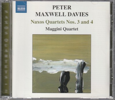Peter MAXWELL DAVIES Naxos Quartets Nos. 3 and 4 Maggini Quartet