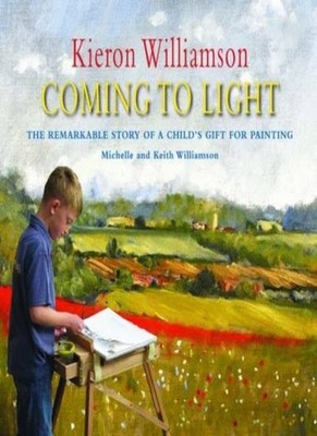 Kieron Williamson: Coming To Light,Keith Williamson, Michelle Wi