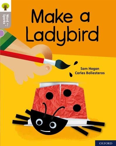 Oxford Reading Tree Word Sparks: Level 1: Make A Ladybird Sam Hogan - Image 3