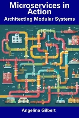 Gilbert - Microservices in Aktion Architektur modulare Systeme - Neu - J555z