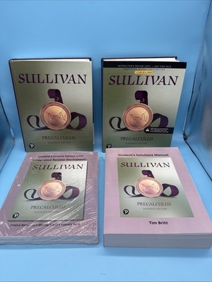 Pearson Precalculus by Sullivan Set- Text, Solutions, Instructors (11th Ed.) NEW