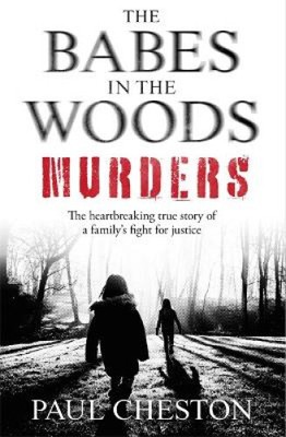 The Babes in the Woods Murders: The shocking true story of how child murderer