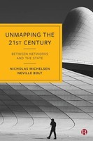 Unmapping The 21St Century | Between Networks And The State | Michelsen (U. A.)