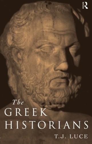 The Greek Historians,T. J. Luce
