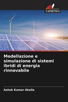 Ashok Kumar Akella | Modellazione E Simulazione Di Sistemi Ibridi Di Energia...