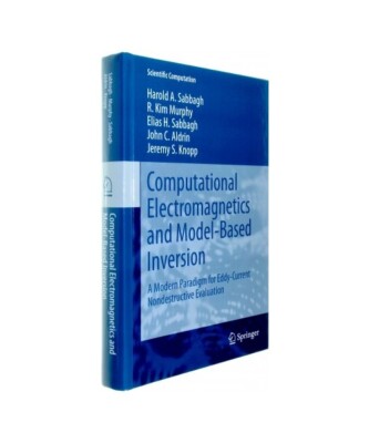 Computational Electromagnetics and Model-Based Inversion: A Modern Paradigm for 