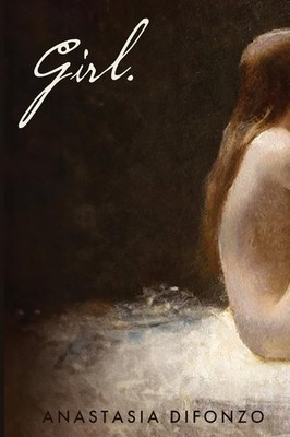 Girl.,Difonzo, Anastasia Anastasia Difonzo,